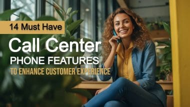 15 Essential Call Center Phone System Features You Must Have